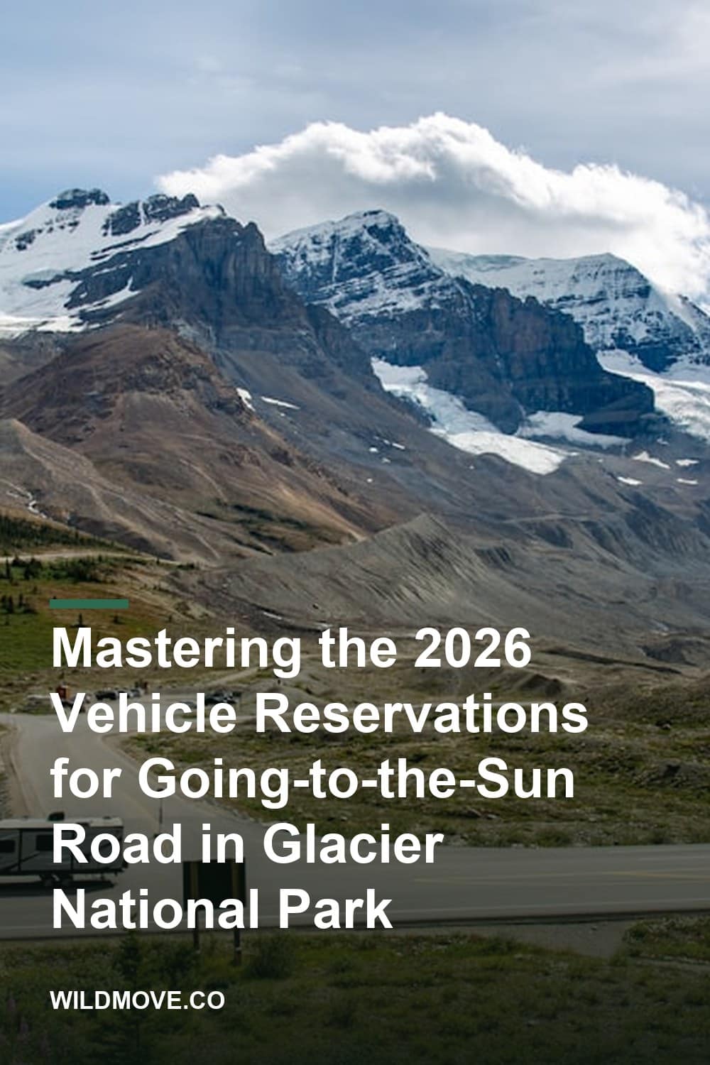 Mastering the 2026 Vehicle Reservations for Going-to-the-Sun Road in Glacier National Park