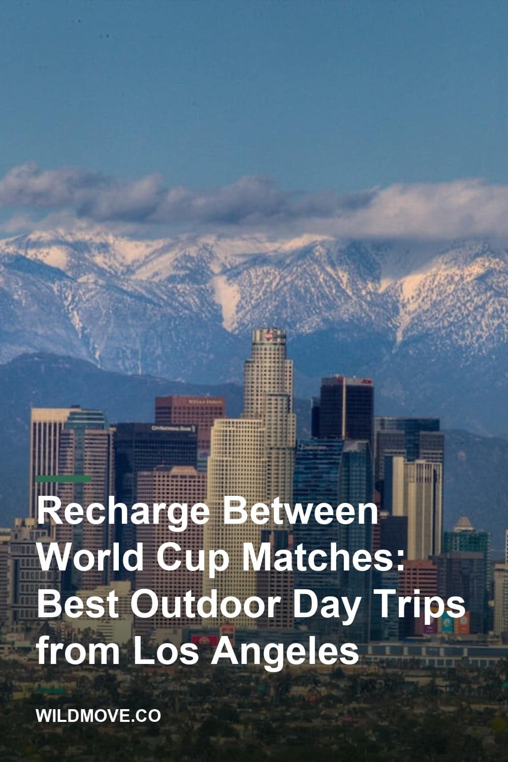Outdoor Day Trips Near Los Angeles: Mountains, Coast, and Desert