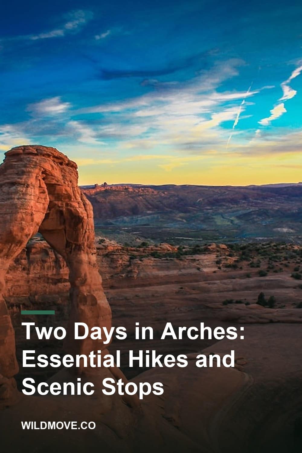Two Days in Arches: Essential Hikes and Scenic Stops